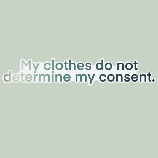 My Clothes Do Not... Sticker