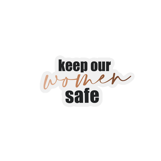 Keep Our Women Safe Sticker